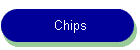 Chips
